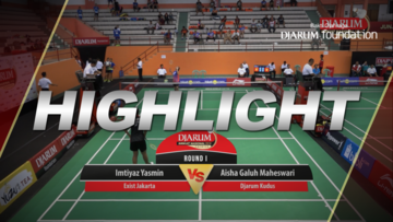 Aisha Galuh Maheswari (Djarum Kudus) VS Imtiyaz Yasmin (Exist Jakarta)