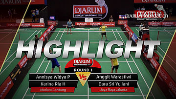 Annisya W/Karina R (Mutiara Cardinal Bandung) VS Anggit Warastiw/Dara Sri Y (Jaya Raya Jakarta)