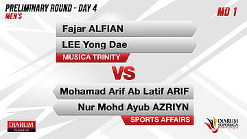 MD1 | FAJAR ALFIAN/LEE YONG DAE (MUSICA TRINITY) VS MOHAMMAD ARIF AB LATIF ARIF/NUR MOHD AYUB AZRIYN (SPORTS AFFAIRS MALAYSIA)