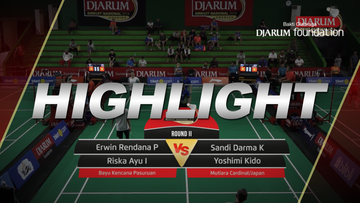 Erwin Rendana Purnomo/Riska Ayu Indah Sari (Bayu Kencana Pasuruan) VS Sandi Darma Kusumah/Yoshimi Kido (Mutiara Cardinal Bandung/Japan)