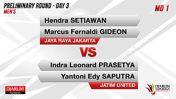 MD1 | HENDRA SETIAWAN/MARCUS FERNALDI GIDEON (JAYA RAYA) VS INDRA LEONARD PRASETYA/YANTONY EDY SAPUTRA (JATIM UNITED)