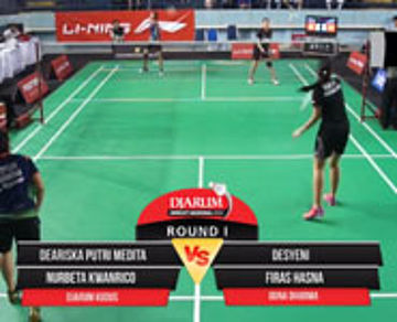 Deariska P/Nurbeta K (Djarum Kudus) VS Desyeni/Firas H (Guna Dharma)